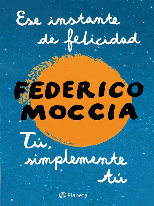 Title details for Ese instante de felicidad + Tú, simplemente tú (pack) by Federico Moccia - Available